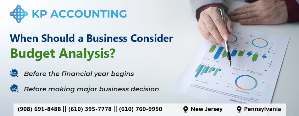 When to Consider Budget Analysis